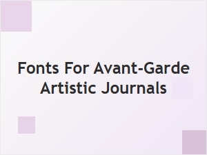 Modern Avant-Garde Journal Fonts for Artistic Expression