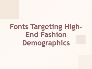 Typography for Luxury: Fonts Crafted for Fashion Brands