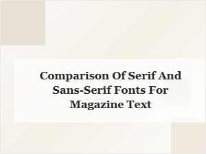 Serif vs Sans-Serif for Magazine Readability